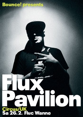 Bild zu Bounce! presents  FLUX PAVILION (Circus/ UK)