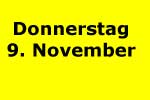 donnerstag 9. november