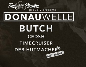 Bild zu TanzPiraten proudly pres. DONAUWELLE with BUTCH