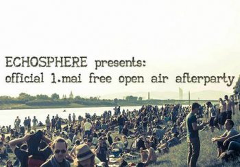 Bild zu ECHOSPHERE Official 1.Mai Free Open Air Afterparty