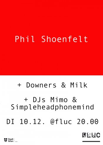 Bild zu Phil Shoenfelt / Downers & Milk / DJs Mimo & Simpleheadphonemind