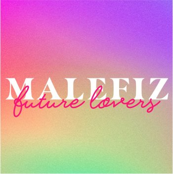 Bild zu MALEFIZ - FUTURE LOVERS
