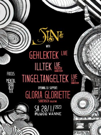 Bild zu 23:00: SIN with GehLekTek LIVE, Illtek LIVE, TingelTangelTek LIVE and Gloria Gloriette